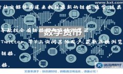 TPWallet 的区块浏览器可以直接访问 TPWallet 的官方